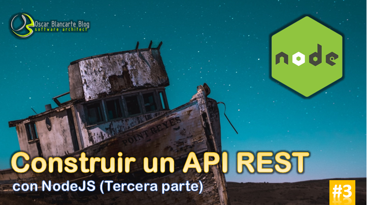 Construir un API REST con NodeJS - Tercera parte