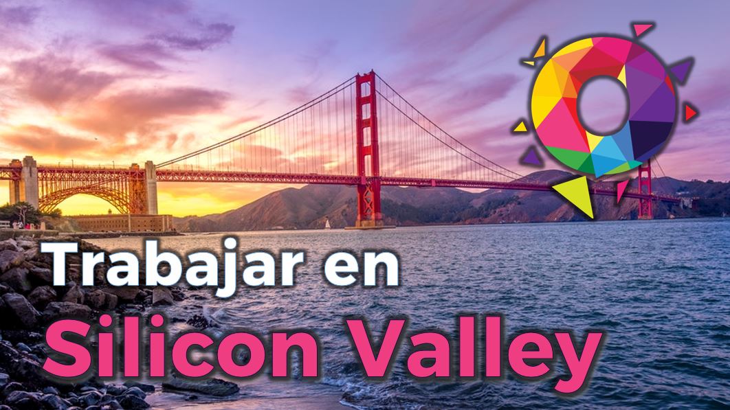 Como es trabajar en Silicon Valley