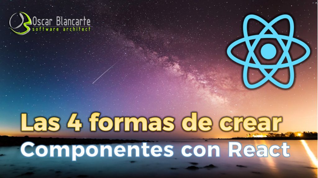 Las 4 formas de crear un componentes en React